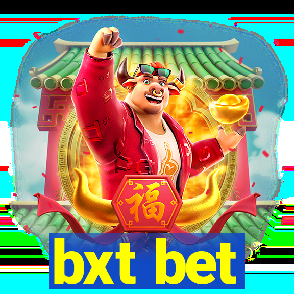 bxt bet